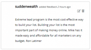 Extreme lead program is the most cost effective way to build your list. Building your list is the most important part of making money online. Mike has it made easy and affordable for all marketers on any budget