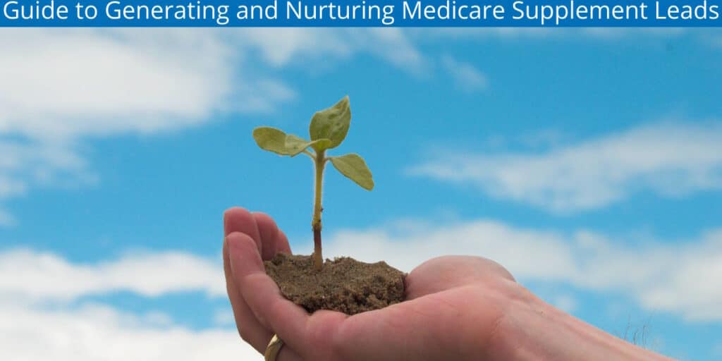 Guide to Generating and Nurturing Medicare Supplement Leads
