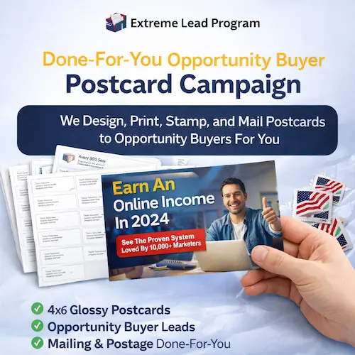 Done-for-you postcard campaign mailed to opportunity buyer leads for MLM and network marketing